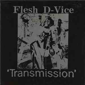 Flesh D-Vice - Transmission