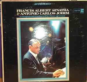 Francis Albert Sinatra & Antonio Carlos Jobim - Francis Albert Sinatra & An ...