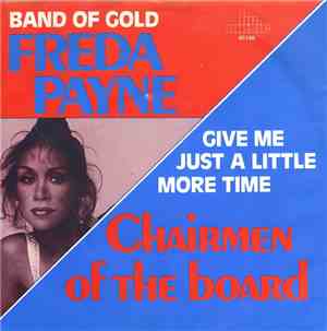 Freda Payne / Chairmen Of The Board - Band Of Gold / Give Me Just A Little  ...