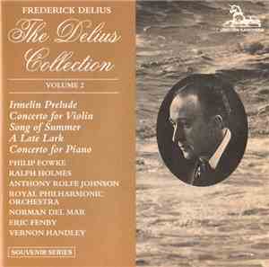 Frederick Delius / Philip Fowke, Ralph Holmes, Anthony Rolfe Johnson, Royal ...