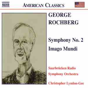 George Rochberg, Saarbrücken Radio Symphony Orchestra, Christopher Lyndon-G ...
