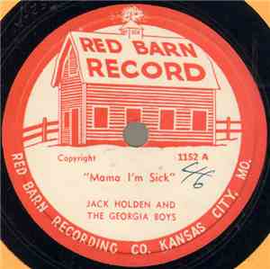 Jack Holden And The Georgia Boys - Mama I'm Sick / Black Mountain Blues