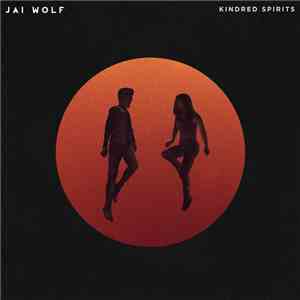 Jai Wolf - Kindred Spirits