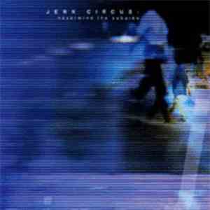 Jerk Circus - Nevermind The Suburbs