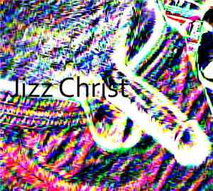 Jizz Christ - Androgenic Proliferation