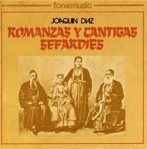Joaquín Díaz - Romanzas Y Cantigas Sefardies