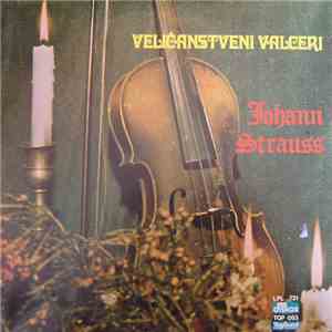 Johann Strauss - Veličanstveni Valceri