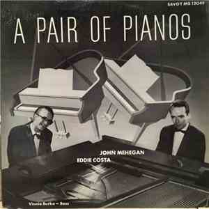 John Mehegan & Eddie Costa W/ Vinnie Burke - A Pair Of Pianos