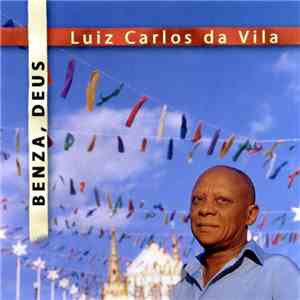 Luiz Carlos da Vila - Benza, Deus