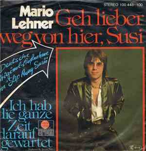 Mario Lehner - Geh Lieber Weg Von Hier, Susi