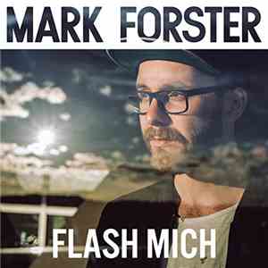 Mark Forster  - Flash Mich