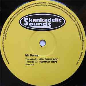 Mr Burns - Too Many Trips / High Grade Acid