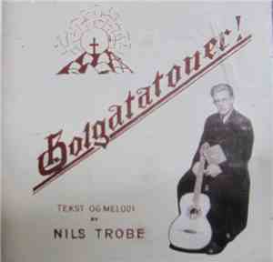 Nils Trobe - Golgatatoner!