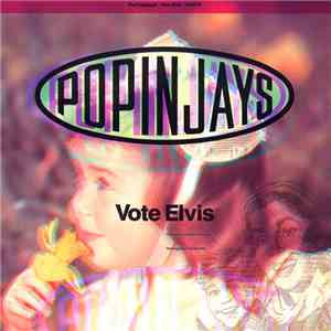 Popinjays - Vote Elvis