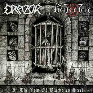Protector  / Erazor  - In The Vein Of Blackened Steel