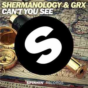 Shermanology & GRX - Can't You See