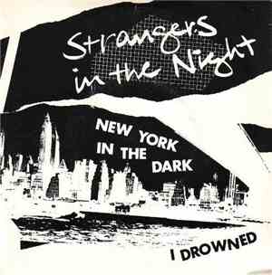 Strangers In The Night - New York In The Dark / I Drowned