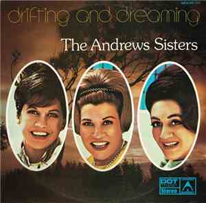 The Andrews Sisters - Drifting And Dreaming
