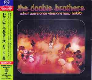 The Doobie Brothers - What Were Once Vices Are Now Habits