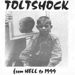 Toltshock - From Hell To 1999