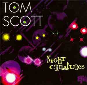 Tom Scott - Night Creatures