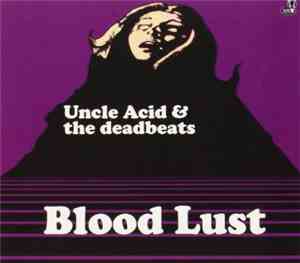 Uncle Acid & The Deadbeats - Blood Lust