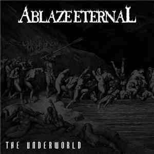 Ablaze Eternal - The Underworld