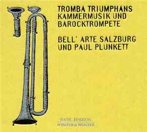 Bell'Arte Salzburg Und Paul Plunkett - Kammermusik Und Barocktrompete