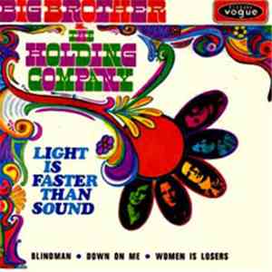 Big Brother & The Holding Company - Light Is Faster Than Sound