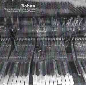 Bobun - Suite Pour Machines À Mèche