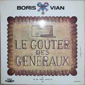 Boris Vian - Le Goûter Des Généraux En Trois Actes