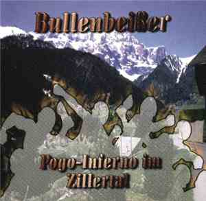 Bullenbeißer - Pogo - Inferno im Zillertal