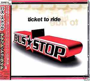Bus Stop - Ticket To Ride
