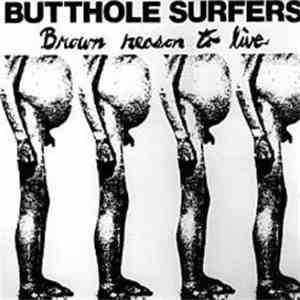 Butthole Surfers - Brown Reason To Live