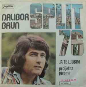 Dalibor Brun - Ja Te Ljubim / Proljetna Pjesma