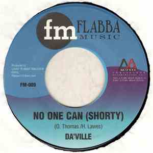 Da'Ville / Lukie D - No One Can (Shorty) / One Day At A Time