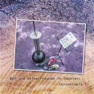 Dietmar Bonnen - Ben Und Seine Freunde In Odonien: Chronotopia II