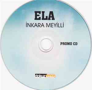 Elâ - İnkara Meyilli