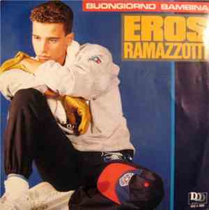 Eros Ramazzotti - Buongiorno Bambina