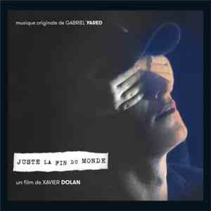 Gabriel Yared - Juste La Fin Du Monde