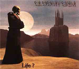 Gloomy Grim - Life ?