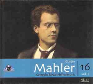 Gustav Mahler, The Royal Philharmonic Orchestra - Gustav Mahler Vol. 1