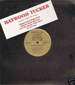Haywood Tucker - Special Kind Of Love