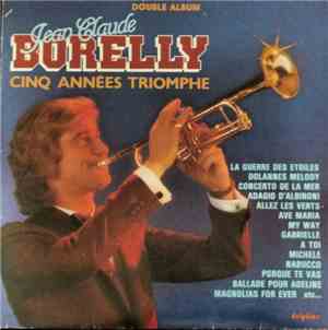 Jean-Claude Borelly - Cinq Années Triomphe