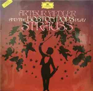 Johann Strauss - Boston Pops Orchestra • Arthur Fiedler - Walzer & Polkas
