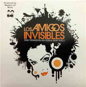 Los Amigos Invisibles - The Venezuelan Zinga Son Vol.1