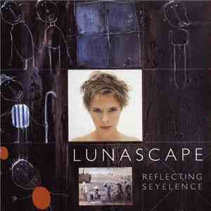 Lunascape - Reflecting Seyelence