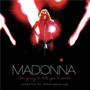 Madonna - I'm Going To Tell You A Secret