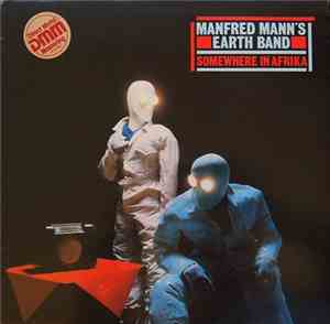 Manfred Mann's Earth Band - Somewhere In Afrika