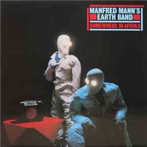 Manfred Mann's Earth Band - Somewhere In Afrika